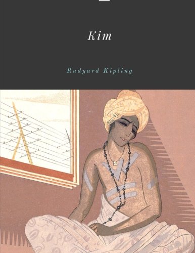 Kim by Rudyard Kipling von CreateSpace Independent Publishing Platform